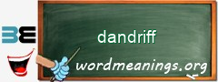 WordMeaning blackboard for dandriff